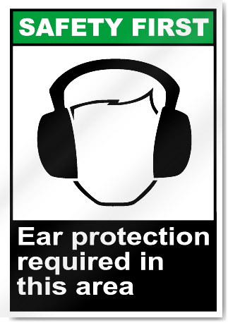 Ear Protection Required Safety First Signs
