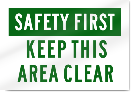 Safety First Keep This Area Clear Sign 