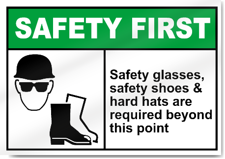 Safety Glasses Safety Shoes Safety First Signs