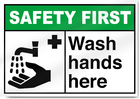 Wash Hands Here Safety First Signs