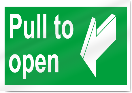 Pull To Open Safety Signs