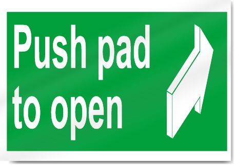 Push Pad To Open Safety Signs