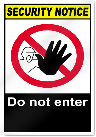 Do Not Enter Security Signs