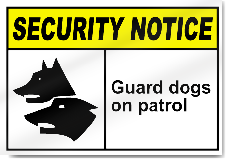 Guard Dogs On Patrol Security Signs