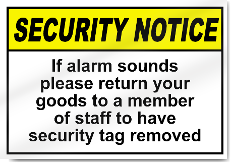 If Alarm Sounds Please Return Your Goods Security Signs