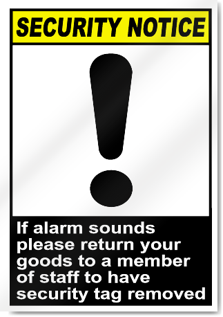 If Alarm Sounds Please Return Your Goods Security Signs