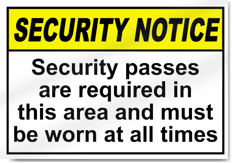 Security Passes Are Required In This Area Security Signs