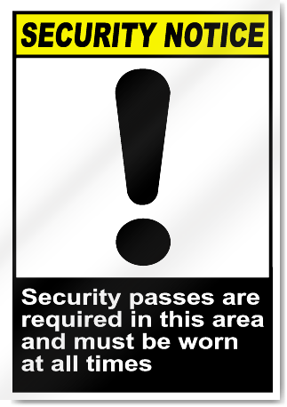 Security Passes Are Required In This Area Security Signs