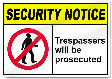 Trespassers Will Be Prosecuted Security Signs