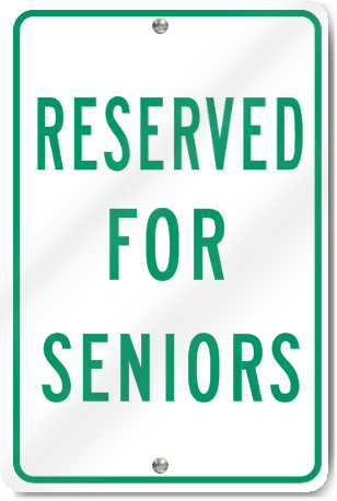 Reserved For Seniors (school) Sign