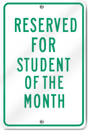 Reserved For Student Of The Month Sign