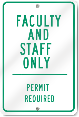 Faculty And Staff Only Sign