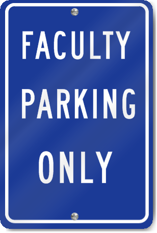 Faculty Parking Only Sign