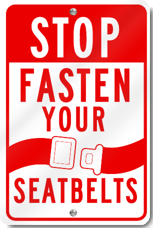 Stop Fasten Your Seatbelts Sign