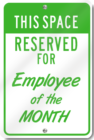 This Space Reserved For Employee Of The Month Sign