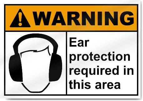 Ear Protection Required Warning Signs