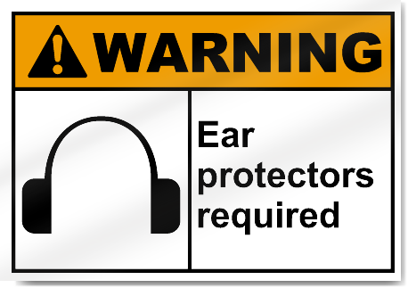 Ear Protectors Required Warning Signs