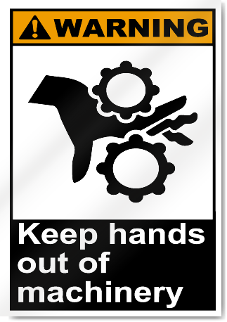 Keep Hands Out Of Machinery Warning Signs