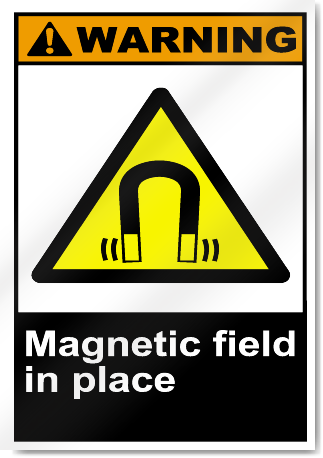 Magnetic Field In Place Warning Signs