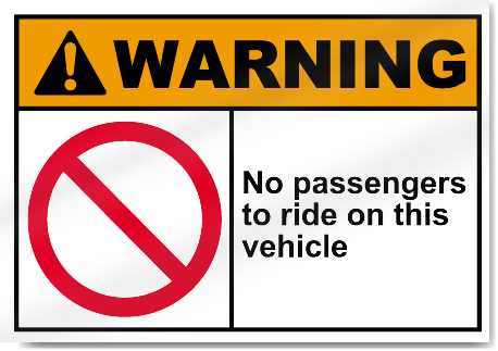 No Passengers To Ride On This Vehicle Warning Signs