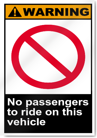 No Passengers To Ride On This Vehicle Warning Signs