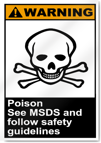 Poison See Msds And Follow Safety Guidelines Warning Signs