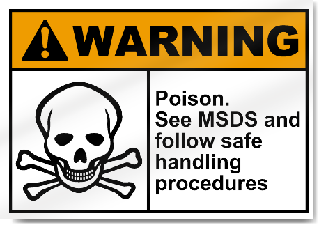 Poison See Msds And Follow Safe Handling Procedures Warning Signs