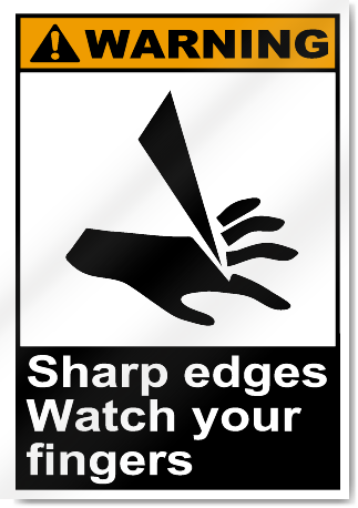 Sharp Edges Watch Your Fingers Warning Signs