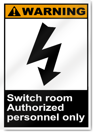 Switch Room Authorized Personnel Only Warning Signs