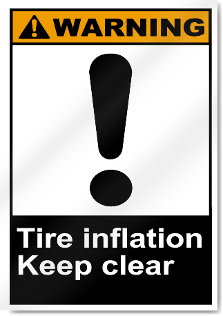 Tire Inflation Keep Clear Warning Signs