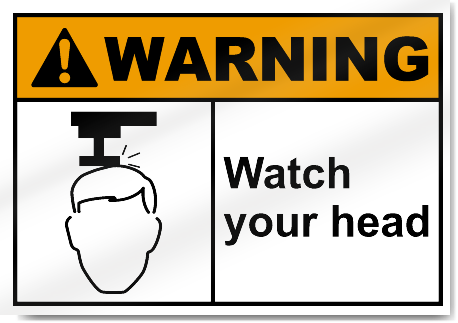 Watch Your Head Warning Signs