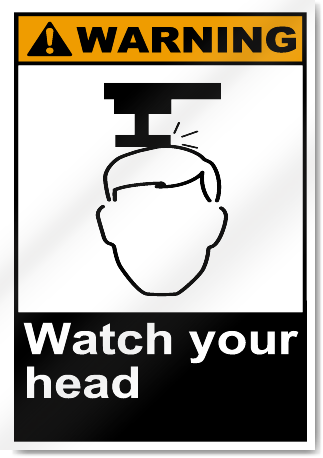 Watch Your Head Warning Signs