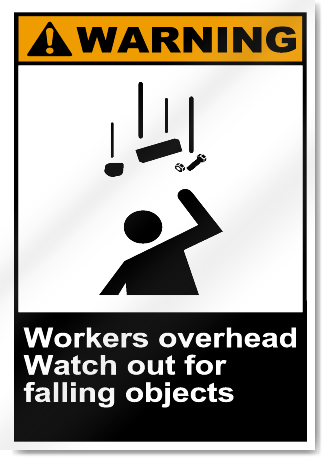 Workers Overhead Watch Out For Falling Objects Warning Signs