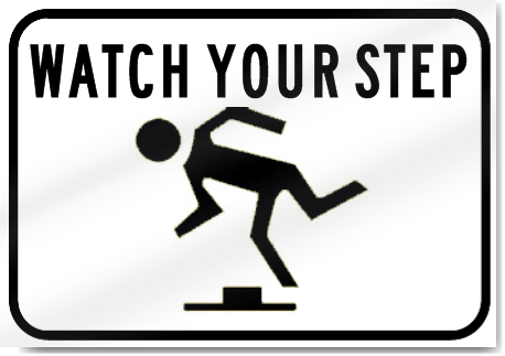 Watch Your Step Sign 