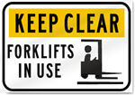 Keep Clear Forklifts In Use 