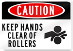 Caution Keep Hands Clear Of Rollers Sign 