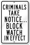 Criminals Take Notice Metal Sign