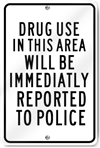 Drug Use Reported To Police Sign