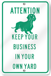 Attention Keep Your Business In Your Own Yard Sign