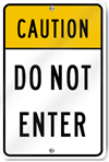 Caution Do Not Enter Sign