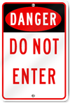 Danger Do Not Enter Sign