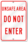 Unsafe Area Do Not Enter Sign