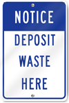 Notice Deposit Waste Here Sign