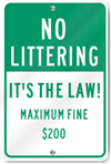 No Littering It's The Law Maximum Fine $200 Sign