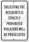Soliciting The Residents Aluminum Sign