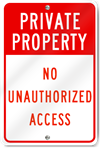 Private Property No Unauthorized Access Sign