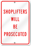 Shoplifters Will Be Prosecuted Sign