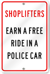 Shoplifters Earn A Free Ride Sign