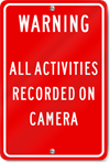 Warning All Activities Recorded On Camera Sign