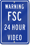 Warning FSC 24 Hour Video Sign